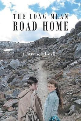 The Long Mean Road Home(English, Paperback, Leslie Clarence)