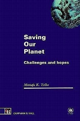 Saving Our Planet(English, Paperback, Tolba Mostafa K.)