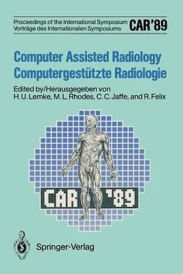 CAR'89 Computer Assisted Radiology / Computergestutzte Radiologie(English, Paperback, unknown)