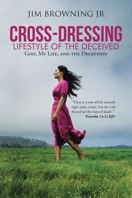 Cross-Dressing(English, Paperback, Browning Jim Jr)