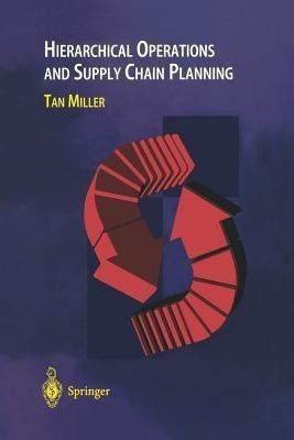 Hierarchical Operations and Supply Chain Planning(English, Paperback, Miller Tan C.)