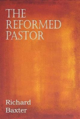 The Reformed Pastor(English, Paperback, Baxter Richard)