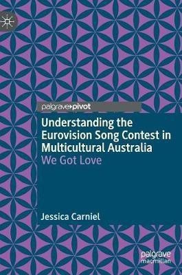 Understanding the Eurovision Song Contest in Multicultural Australia(English, Hardcover, Carniel Jessica)