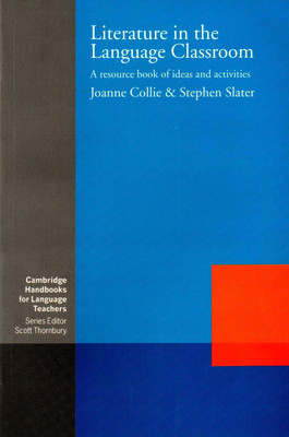 Literature in the Language Classroom South Asian Edition(English, Paperback, Collie Joanne)