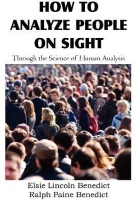 How to Analyze People on Sight(English, Paperback, Benedict Elsie Lincoln)