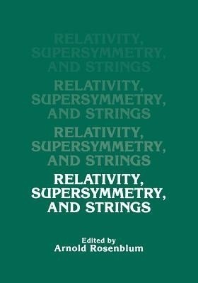 Relativity, Supersymmetry, and Strings(English, Paperback, unknown)