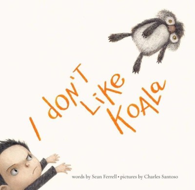 I Don't Like Koala(English, Hardcover, Ferrell Sean)