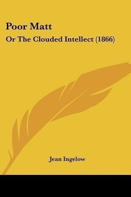Poor Matt(English, Paperback, Ingelow Jean)