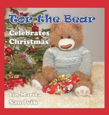 Tor the Bear Celebrates Christmas(English, Hardcover, Sandvik Lin-Marita)