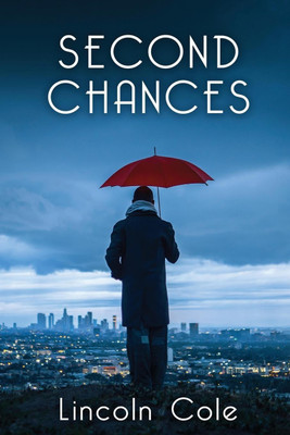 Second Chances(English, Paperback, Cole Lincoln)
