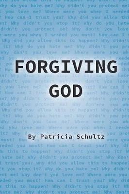 Forgiving God(English, Paperback, Schultz Patricia)