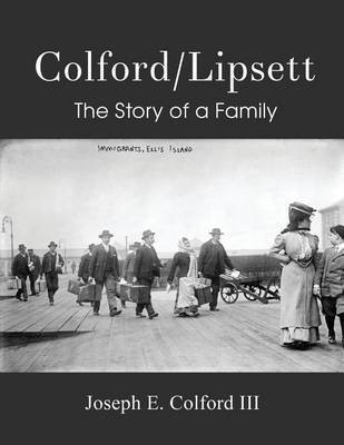 Colford/Lipsett - The Story of a Family(English, Paperback, Colford Joseph E III)