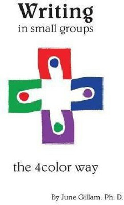 Writing in Small Groups(English, Paperback, Gillam June)