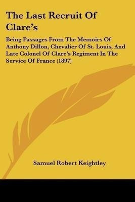 The Last Recruit Of Clare's(English, Paperback, Keightley Samuel Robert Sir)