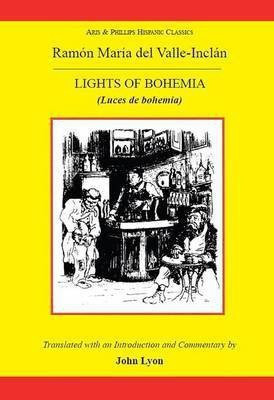 Valle Inclan: The Lights of Bohemia(Spanish, Paperback, Lyon John E.)