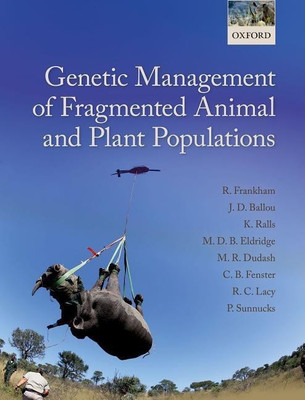 Genetic Management of Fragmented Animal and Plant Populations(English, Paperback, Frankham Richard)