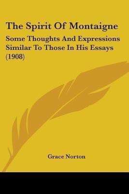 The Spirit Of Montaigne(English, Paperback, unknown)