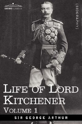 Life of Lord Kitchener, Volume 1(English, Paperback, Arthur George Sir Sir)