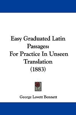 Easy Graduated Latin Passages(English, Paperback, Bennett George Lovett)