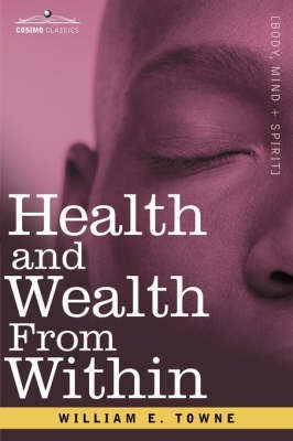 Health and Wealth from Within(English, Paperback, Towne William E)