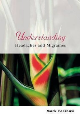 Understanding Headaches and Migraines(English, Electronic book text, Forshaw Mark)