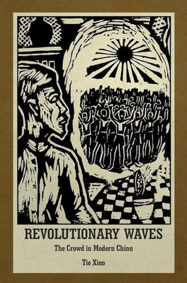 Revolutionary Waves(English, Hardcover, Xiao Tie)