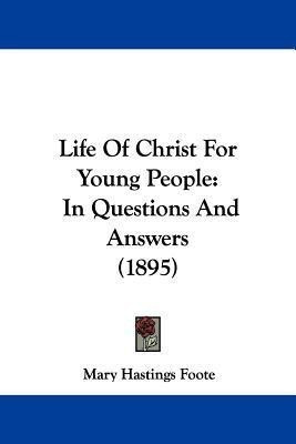 Life Of Christ For Young People(English, Paperback, Foote Mary Hastings)