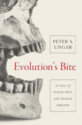 Evolution's Bite(English, Hardcover, Ungar Peter)