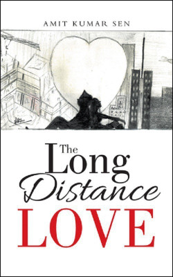 The Long Distance Love(English, Paperback, Sen Amit Kumar)