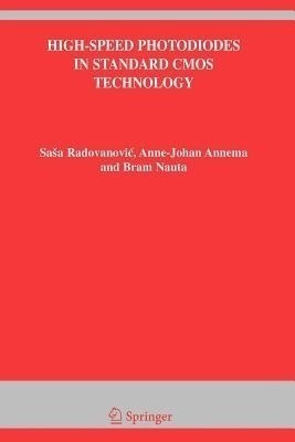 High-Speed Photodiodes in Standard CMOS Technology(English, Paperback, Radovanovic Sasa)