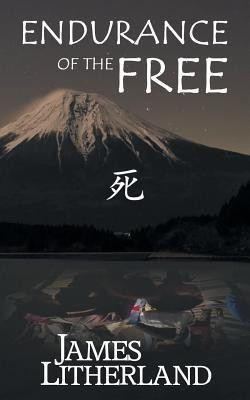 Endurance of the Free (Miraibanashi, Book 3)(English, Paperback, Litherland James)