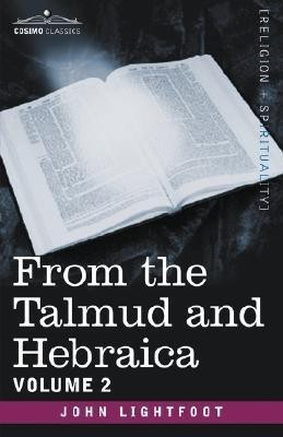 From the Talmud and Hebraica, Volume 2(English, Paperback, Lightfoot John)