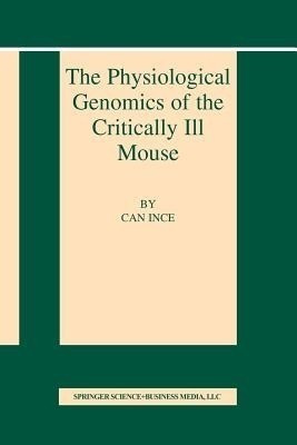 The Physiological Genomics of the Critically Ill Mouse(English, Paperback, unknown)