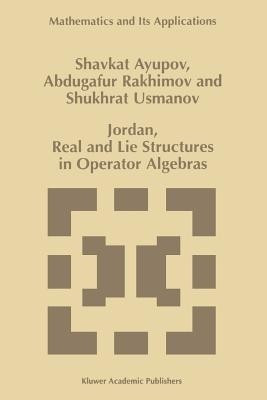Jordan, Real and Lie Structures in Operator Algebras(English, Paperback, Ayupov Sh.)