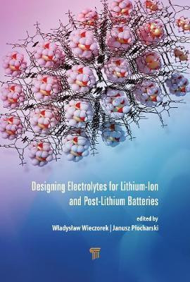 Designing Electrolytes for Lithium-Ion and Post-Lithium Batteries(English, Hardcover, unknown)