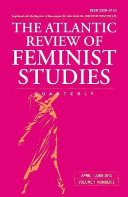 The Atlantic Review of Feminist Studies Quarterly, Volume1 Number 2 April June 2013(English, Paperback, unknown)