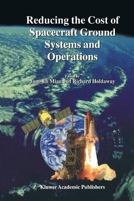Reducing the Cost of Spacecraft Ground Systems and Operations(English, Paperback, unknown)