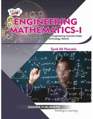A Textbook of Engineering Mathematics-I (As per the latest syllabus of diploma in engineering courses under Jharkhand University of Technology, Ranchi)(Paperback, Syed Ali Hussain) A Textbook of Engineering Mathematics-I (As per the latest syllabus of diploma in engineering courses under Jharkhand University of Technology, Ranchi)(Paperback, Syed Ali Hussain)