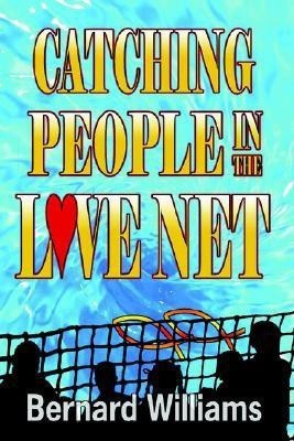 Catching People in the Love Net(English, Paperback, Williams Bernard)