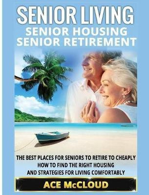 Senior Living(English, Hardcover, McCloud Ace)