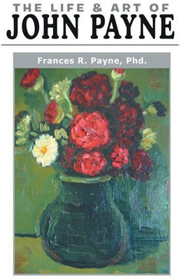 The Life and Art of John Payne(English, Paperback, Payne Frances PhD)