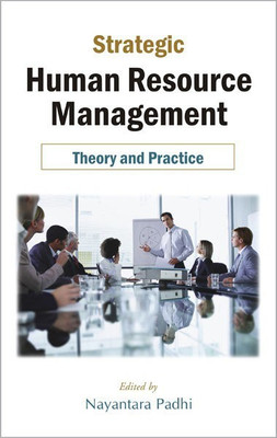Strategic Human Resources Management Theory and Practice(English, Hardcover, Padhi Nayantara)