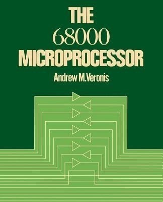 The 68000 Microprocessor(English, Paperback, Veronis Andrew M.)