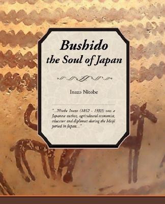 Bushido, the Soul of Japan(English, Paperback, Nitobe Inazo)