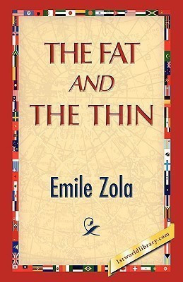The Fat and the Thin(English, Hardcover, Zola Emile)