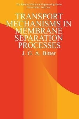 Transport Mechanisms in Membrane Separation Processes(English, Paperback, Bitter J.G.A.)