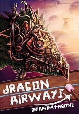 Dragon Airways(English, Hardcover, Rathbone Brian)
