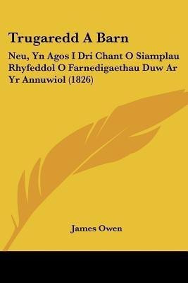 Trugaredd A Barn(English, Paperback, Owen James)