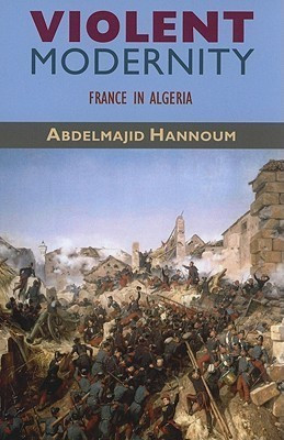 Violent Modernity(English, Paperback, Hannoum Abdelmajid)