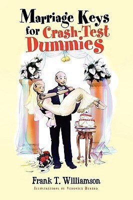 Marriage Keys for Crash-Test Dummies(English, Paperback, Williamson Frank T)